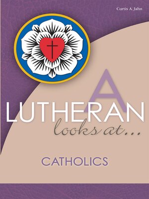 cover image of A Lutheran Looks At Catholics